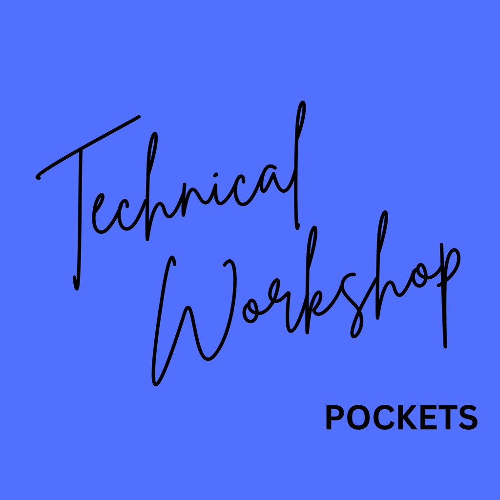 Technical Sewing Workshop - Pockets