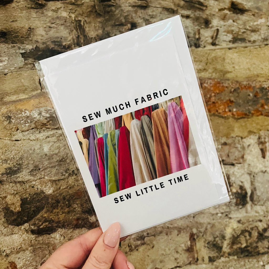 Sew Much Fabric Sew Little Time Greeting Card